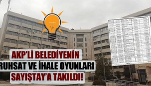 AKP’li belediyenin ruhsat ve ihale oyunları Sayıştay’a takıldı!